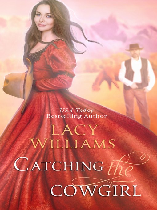 Title details for Catching the Cowgirl by Lacy Williams - Available
